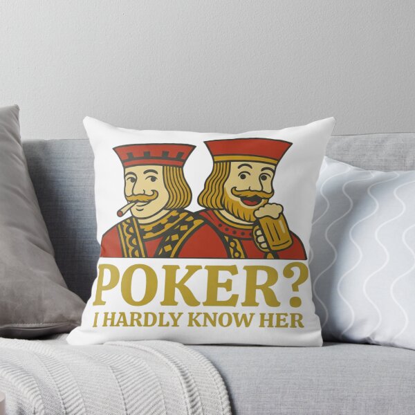 Item preview, Poker I Hardly Know Her Poker Player Gift designed and sold by Thread&Fable.
