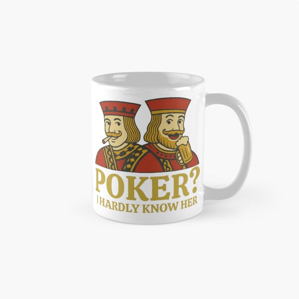 Item preview, Poker I Hardly Know Her Poker Player Gift designed and sold by Thread&Fable.