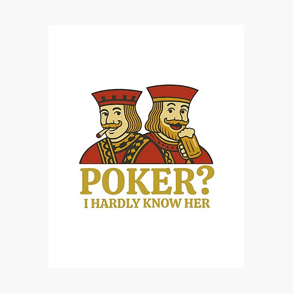 Item preview, Poker I Hardly Know Her Poker Player Gift designed and sold by Thread&Fable.