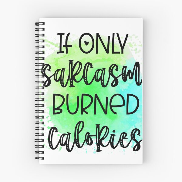 Item preview, If Only Sarcasm Burned Calories Funny Sassy Fitness Quote designed and sold by LunaPixelStudio.