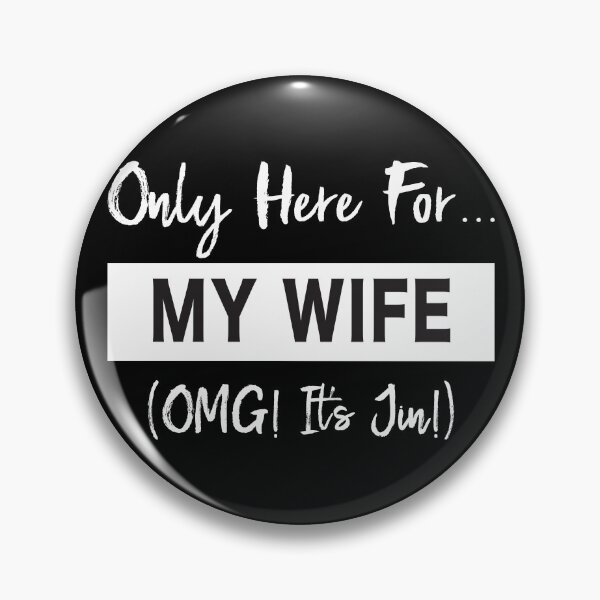 Item preview, I'm Only Here For My Wife designed and sold by Island-Life.
