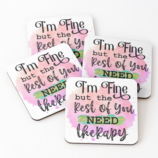 Item preview, Im Fine But The Rest Of You Need Therapy Funny Sassy Quote designed and sold by LunaPixelStudio.