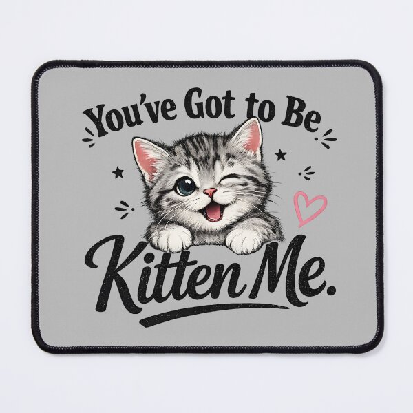 Item preview, You’ve Got to Be Kitten Me – Cute Winking Cat Design designed and sold by blankTeeShirt.