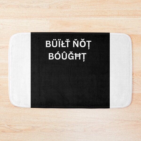Item preview, Built not bought  designed and sold by artform27.