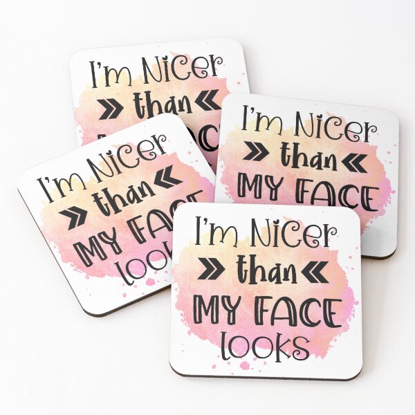 Item preview, Im Nicer Than My Face Looks Funny RBF Sassy Quote designed and sold by LunaPixelStudio.