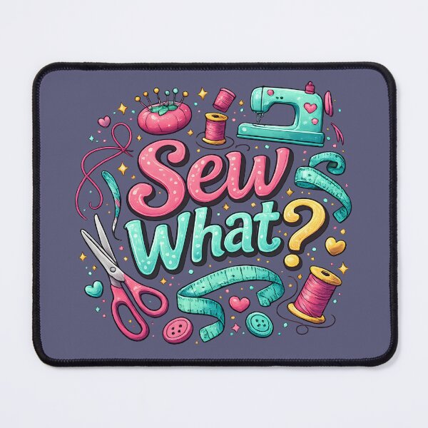 Item preview, Sew What? Cute Sewing Pun Design designed and sold by blankTeeShirt.