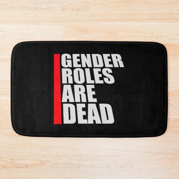 Item preview, Gender Roles Are Dead Funny Bold Statement Quote designed and sold by shirt-o-mat.