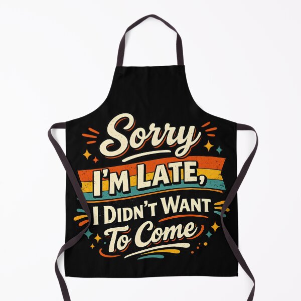 Item preview, Sorry I’m Late I Didn’t Want to Come – Funny Retro Introvert Quote designed and sold by blankTeeShirt.