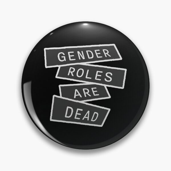 Item preview, Gender Roles Are Dead Funny Bold Statement Quote designed and sold by shirt-o-mat.