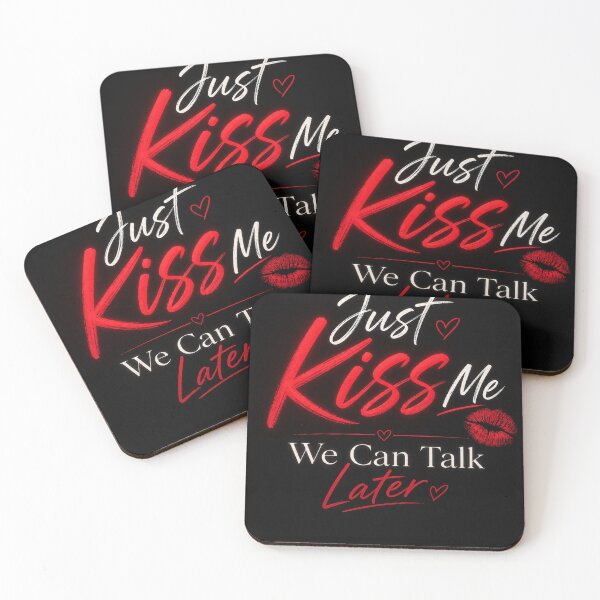 Item preview, Just Kiss Me We Can Talk Later  couple gift idea designed and sold by Raxid2022.