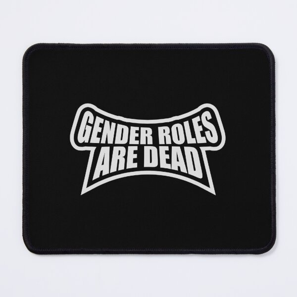 Item preview, Gender Roles Are Dead Funny Bold Statement Quote designed and sold by shirt-o-mat.