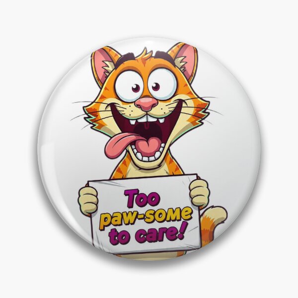 Item preview, Too Pawsome Cat Funny Cartoon Meme designed and sold by Moody Vibes Studio.