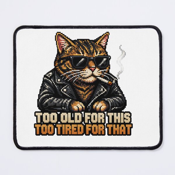 Item preview, Too Old For This Too Tired For That Cat – Funny Cool Cat with Sunglasses & Leather Jacket designed and sold by chrstnslts.