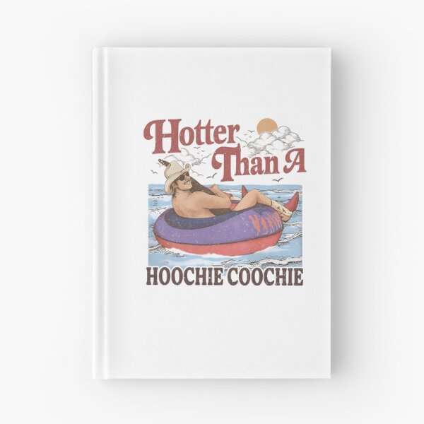 Item preview, Hotter Than A Hoochie Coochie Alan Jackson Lover designed and sold by clarabersetart.
