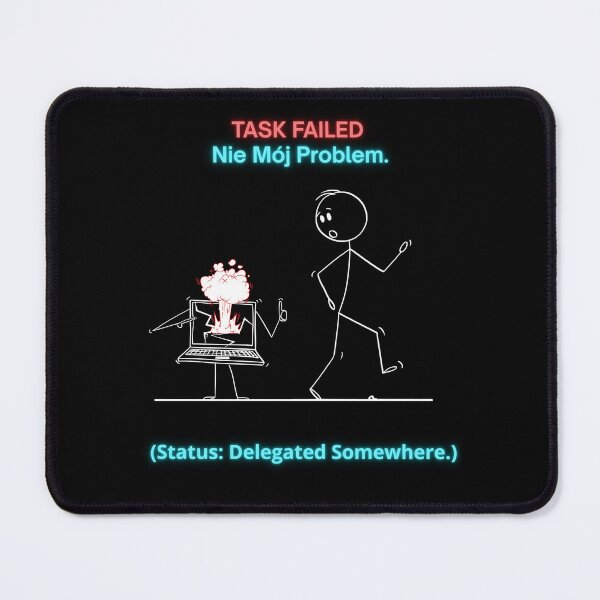 Item preview, Black TASK FAILED Nie Mój Problem - Funny Polinglish Office Humor Polish Gift designed and sold by VibePolinglish.