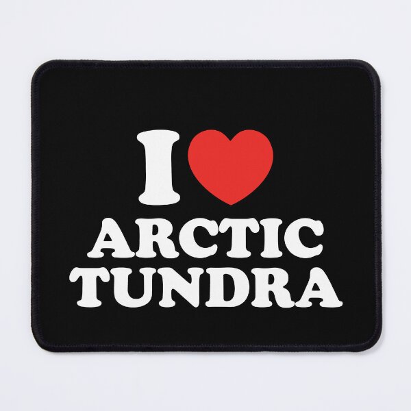 Item preview, I Love Arctic Tundra designed and sold by shitpostee.
