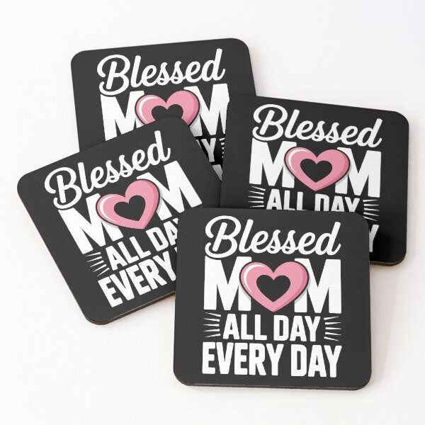 Item preview, Blessed Mom All Day Every Day Sweet Mothers Day Gift designed and sold by Say It With Ink.