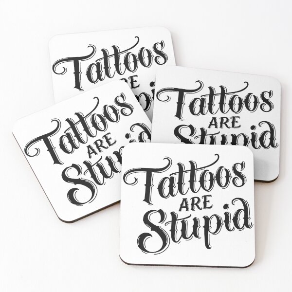 Item preview, Tattoos Are Stupid designed and sold by byebyesally.