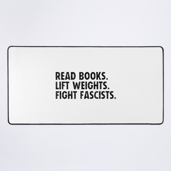 Item preview, Read Books Lift Weights Fight Fascists Bold Activist Quote for Readers Gym Lovers Political Awareness Statement designed and sold by DoodleUrban.
