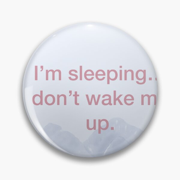 Item preview, I’m sleeping, don’t wake me up. designed and sold by Print-Designs.