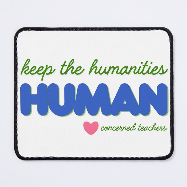 Item preview, Keep the Humanities Human - teachers concerned about generative AI designed and sold by LucyWin.