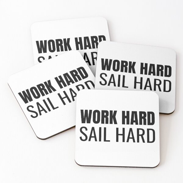 Item preview, Work Hard Sail Hard (Black) designed and sold by ShipCrewNation.