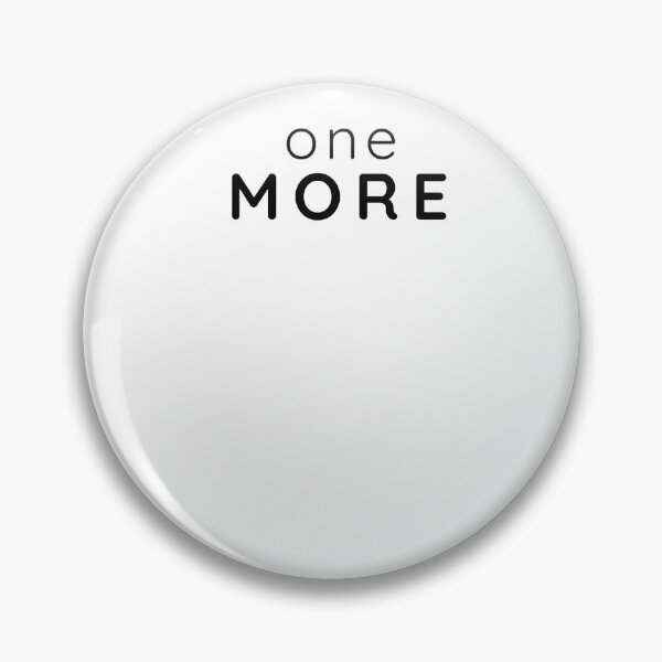 Item preview, One More – Minimalist Motivational Typography T-Shirt designed and sold by Stillpath Co..