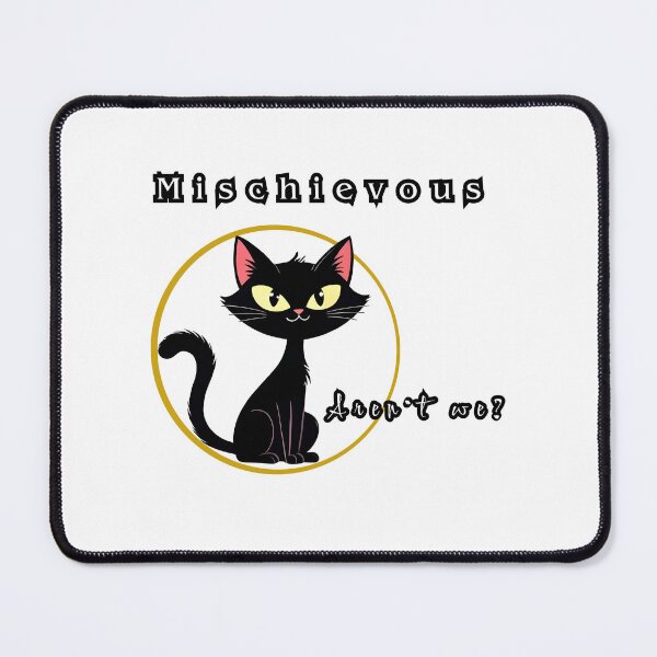 Item preview, Mischievous Black Cat Energy designed and sold by The Laughing Lab.
