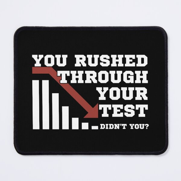 Item preview, You Rushed Through Your Test Graph Meme designed and sold by PROPera-design.