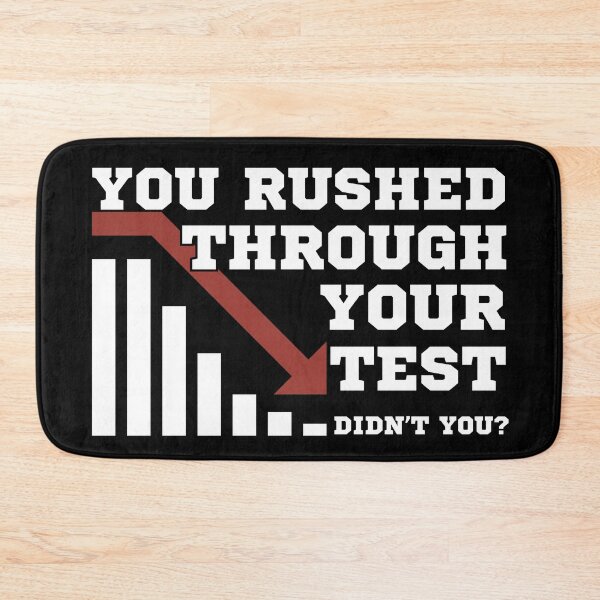 Item preview, You Rushed Through Your Test Graph Meme designed and sold by PROPera-design.