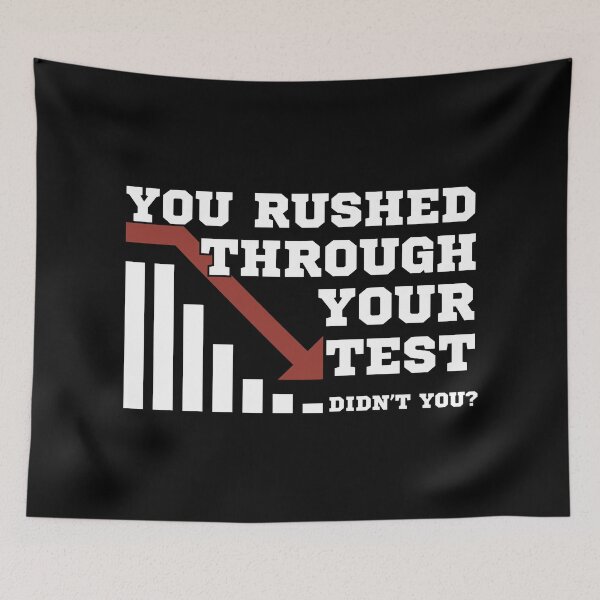 Item preview, You Rushed Through Your Test Graph Meme designed and sold by PROPera-design.