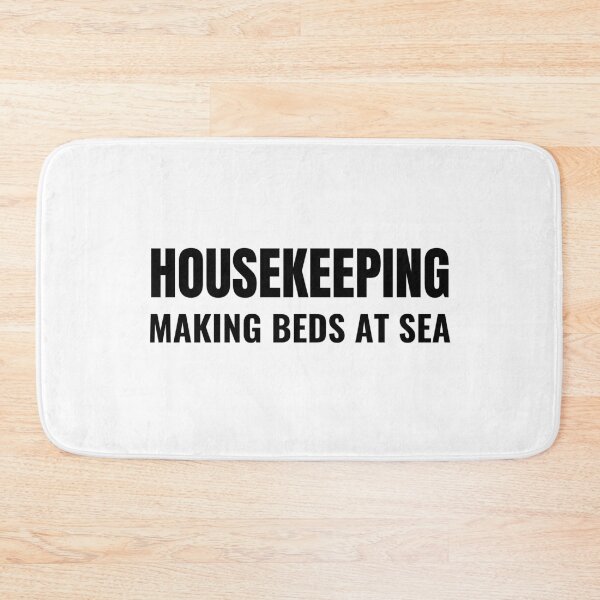 Item preview, Housekeeping Making Beds At Sea (Black) designed and sold by ShipCrewNation.