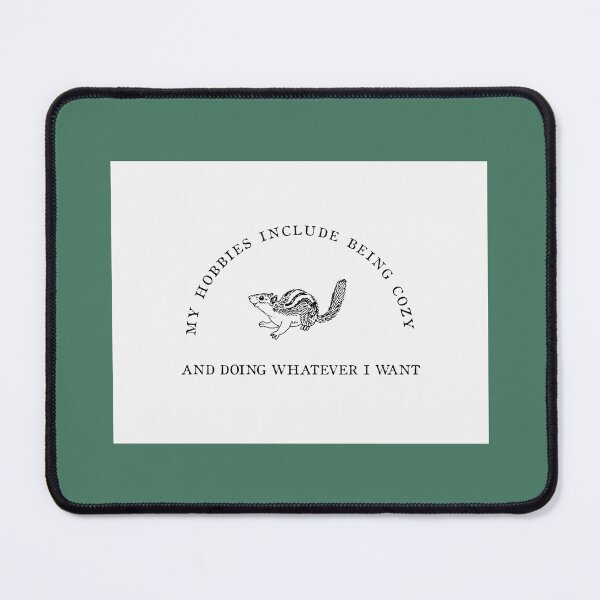 Item preview, MY HOBBIES INCLUDE BEING COZY... designed and sold by thehappyintrovert .