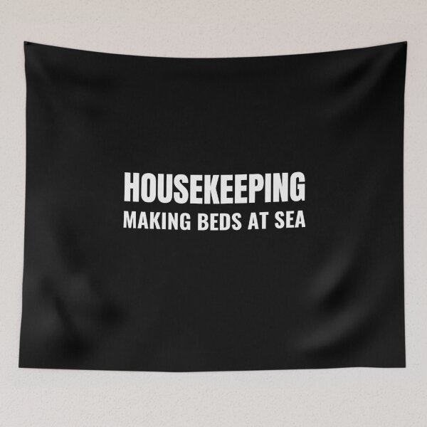 Item preview, Housekeeping Making Beds At Sea (White) designed and sold by ShipCrewNation.