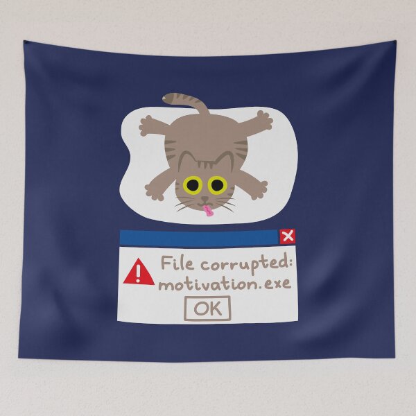 Item preview, File Corrupted: Motivation.exe - Lazy Cat Error Meme designed and sold by fishdesigns.
