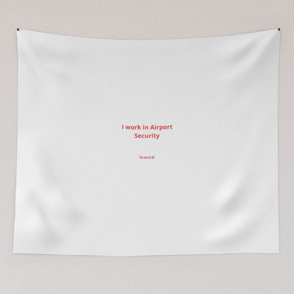 Item preview, I Work in Airport Security - I've Seen It All designed and sold by Cat-Urban.