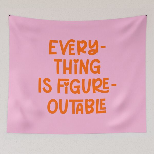Item preview, Everything is figureoutable quote designed and sold by Paigaam.