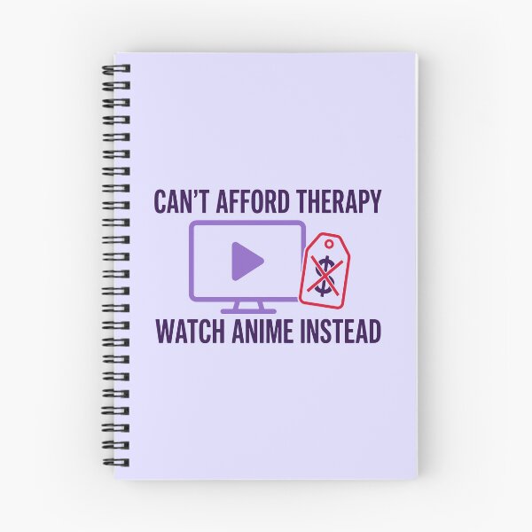 Item preview, Can't Afford Therapy Watch Anime designed and sold by xmoudx.