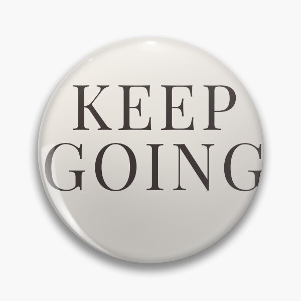 Item preview, Keep Going – Minimal Typography - Motivational Quote designed and sold by BestVarieties.