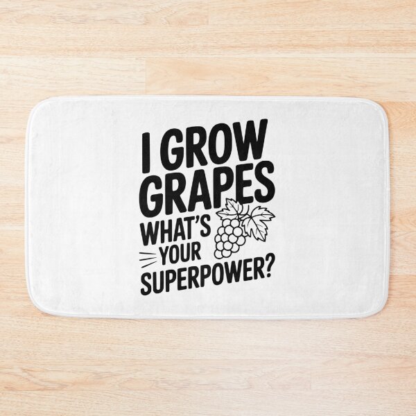 Item preview, I Grow Grapes What's Your Superpower? designed and sold by Frank Ring.