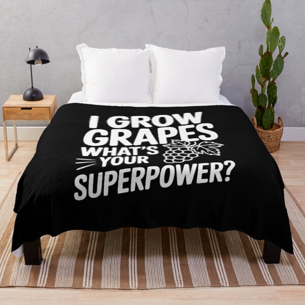 Item preview, I Grow Grapes What's Your Superpower? designed and sold by Frank Ring.