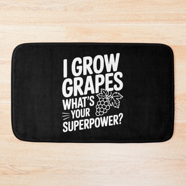 Item preview, I Grow Grapes What's Your Superpower? designed and sold by Frank Ring.