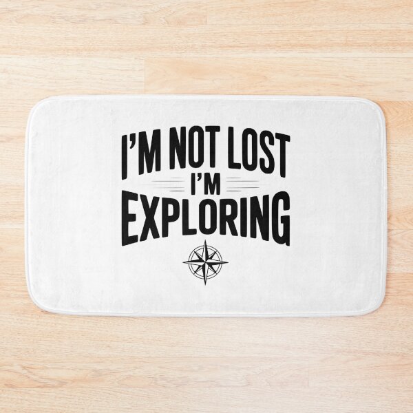 Item preview, I'm Not Lost I'm Exploring designed and sold by Frank Ring.