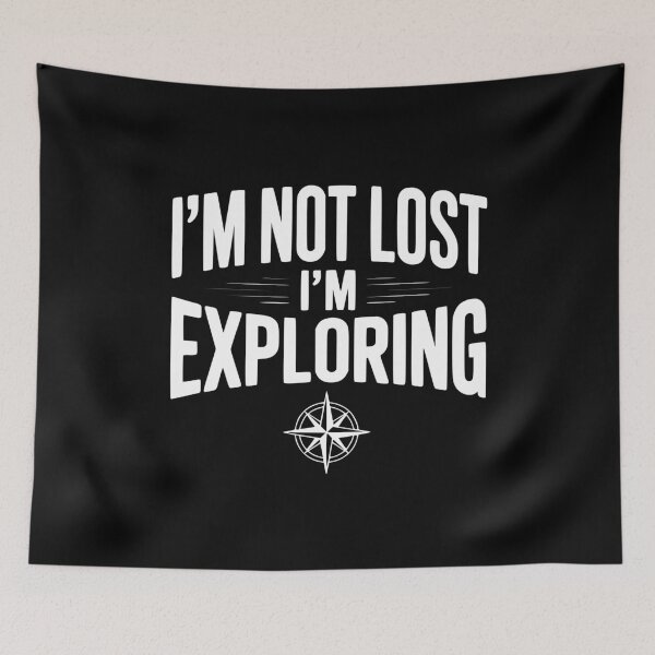 Item preview, I'm Not Lost I'm Exploring designed and sold by Frank Ring.