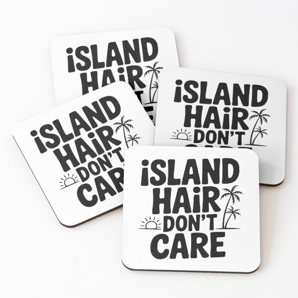 Item preview, Island Hair Don't Care designed and sold by Frank Ring.