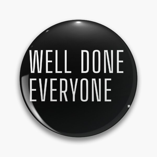 Item preview, Well done everyone designed and sold by Still Fine Co.