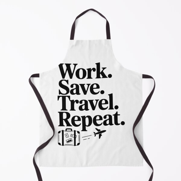 Item preview, Work. Save. Travel. Repeat. designed and sold by Frank Ring.
