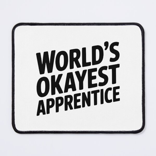 Item preview, World's Okayest Apprentice designed and sold by Frank Ring.