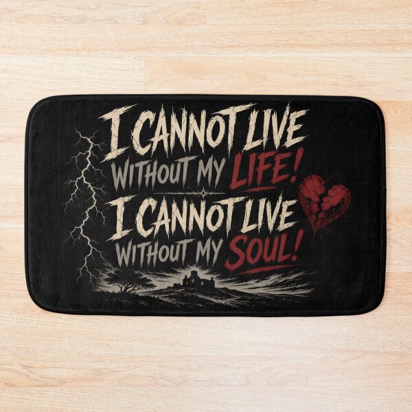 Item preview, I Cannot Live Without My Life I Cannot Live Without My Soul Wuthering Heights designed and sold by Fenay Designs.