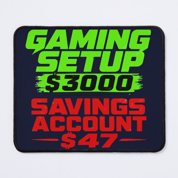 Item preview, Gaming Setup Worth More Than Savings designed and sold by xmoudx.